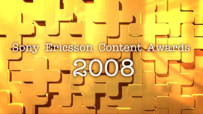 Sony Ericsson Content Awards 2008 Sony Ericsson Content Awards 2008