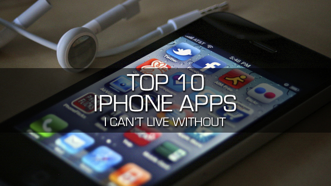 Top 10 iPhone apps I can't live without